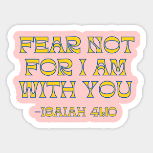 Fear Not For I Am With You Sticker